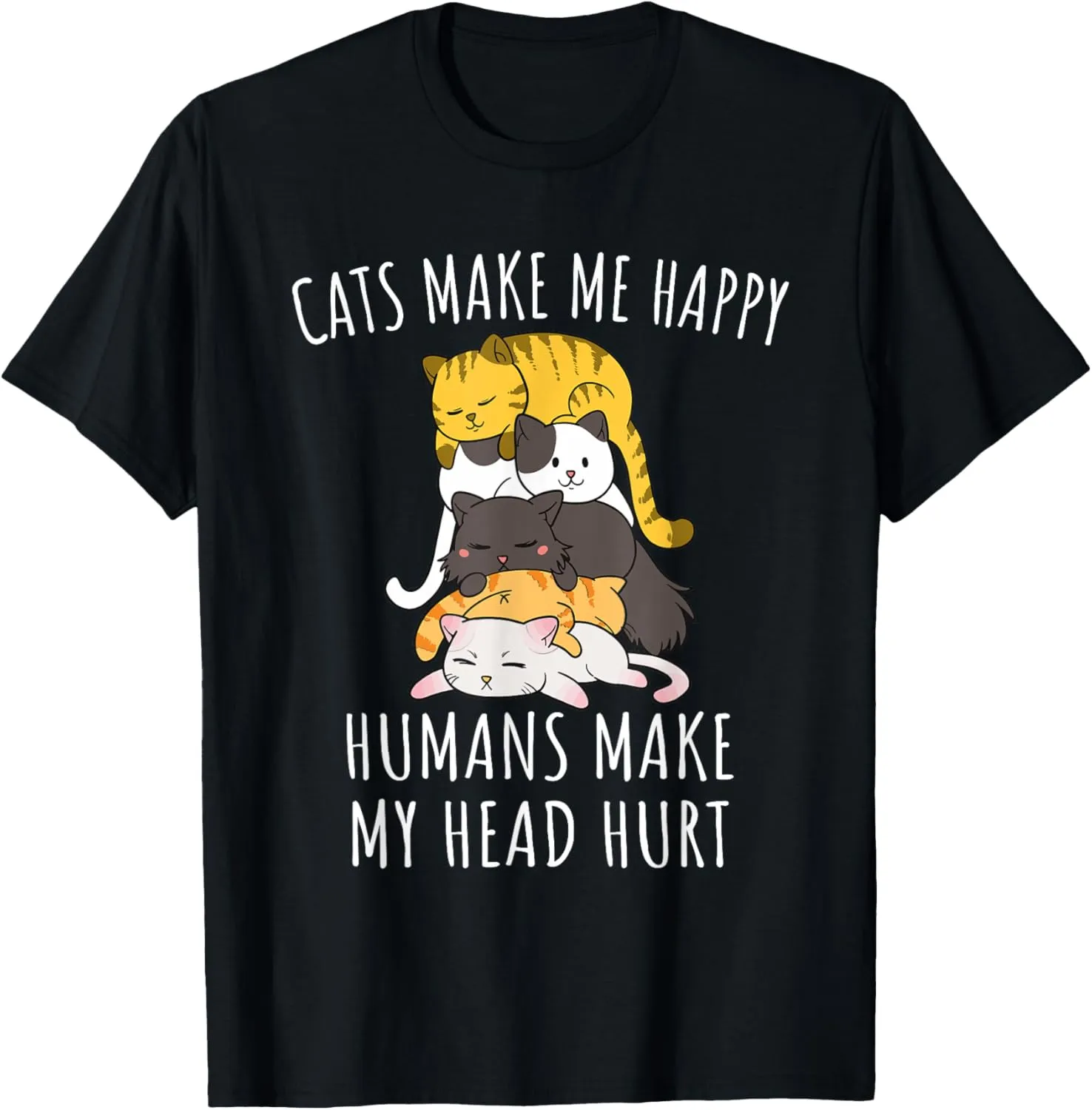 Cats Make Me Happy Humans Make My Head Hurt T-Shirt